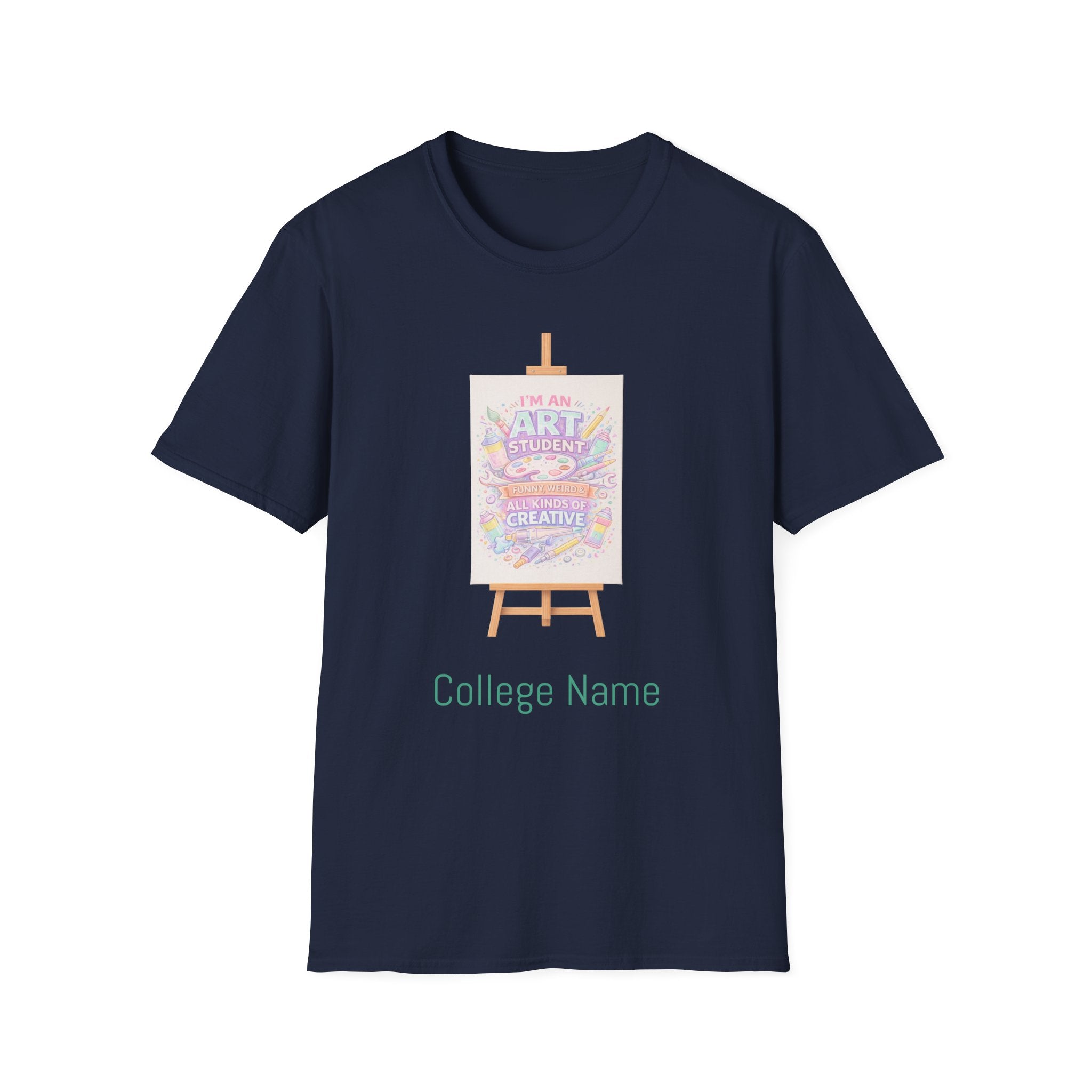Art Student T-Shirt — “I’m an Art Student, I Make Messy, Colorful, Creative Stuff” Canvas Tee