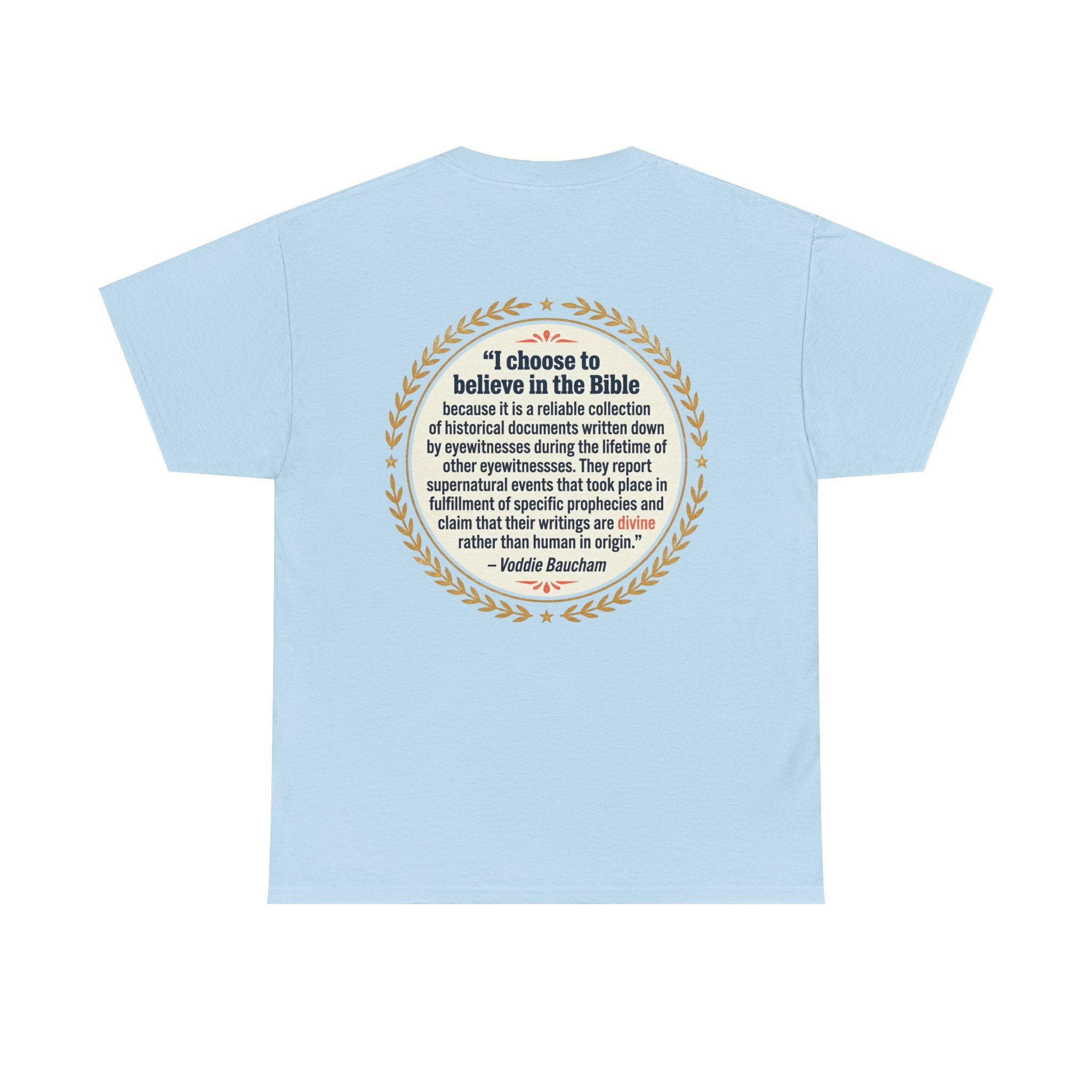 "I choose to believe in the Bible" Inspirational Christian Quote Tee