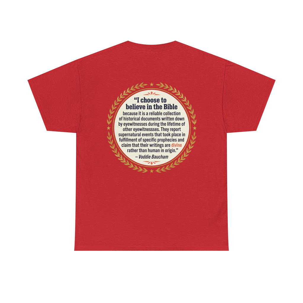 "I choose to believe in the Bible" Inspirational Christian Quote Tee