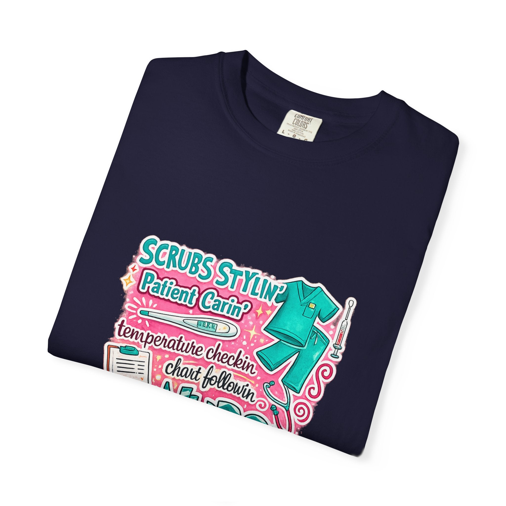 Nurse Scrubs Graphic T-Shirt — 'Scrubs Styling' Cute Medical Humor Tee