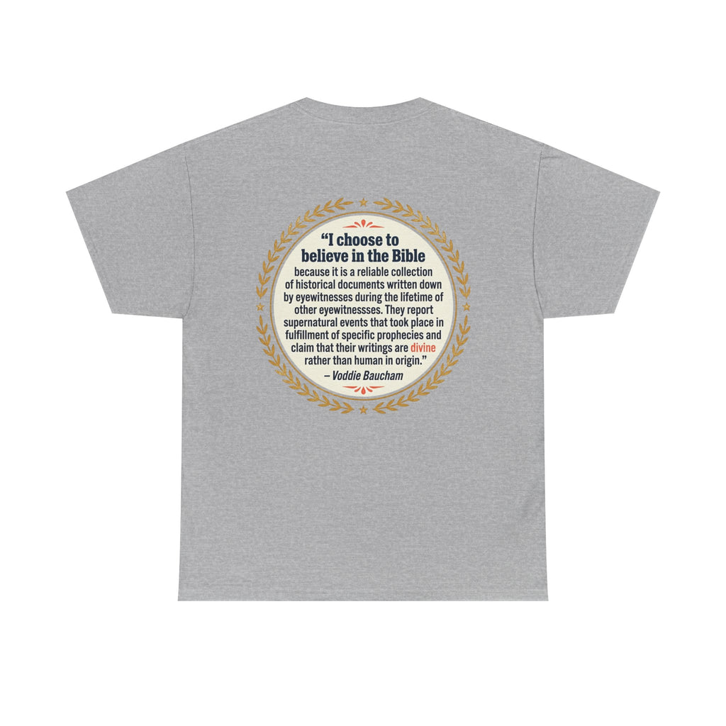 "I choose to believe in the Bible" Inspirational Christian Quote Tee
