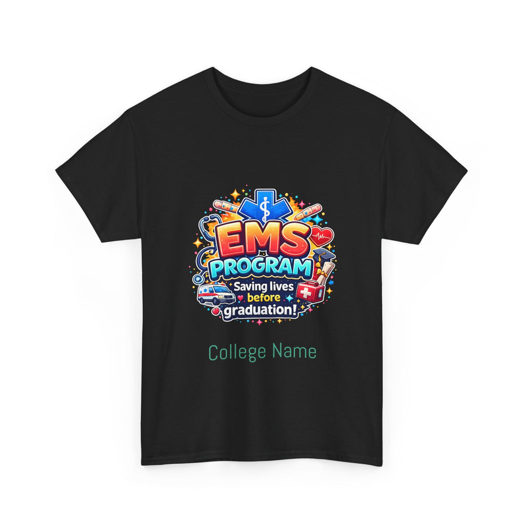 EMS Program T‑Shirt – "Saving Lives Before Graduation" College EMT Tee