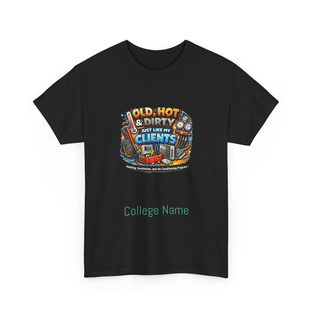 HVAC T-Shirt — "Old, Hot & Dirty But Better With Clients" Construction Worker Graphic Tee