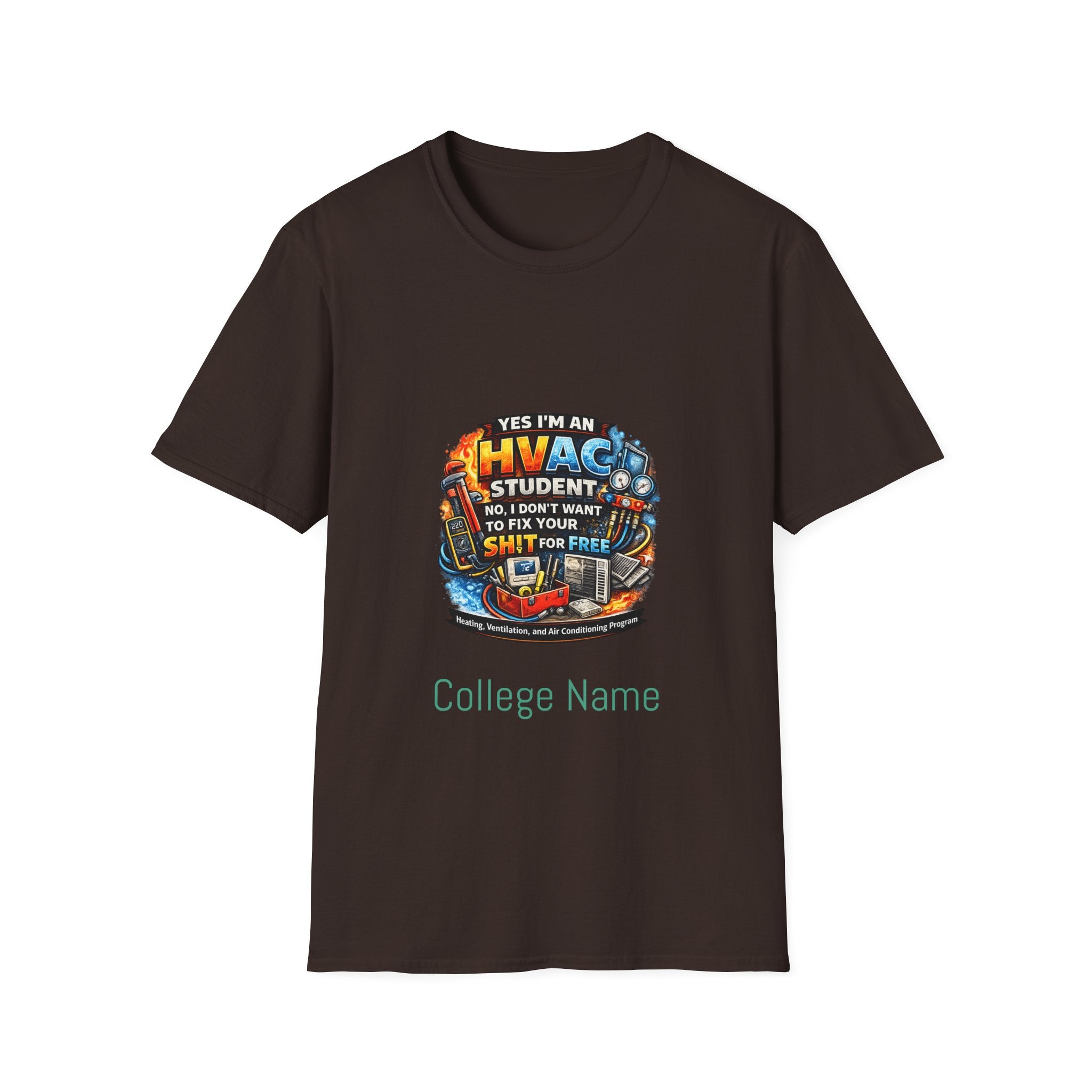 HVAC Student T-Shirt — “Yes I’m An HVAC Student… I Don’t Want To Fix Your Sh** For Free”