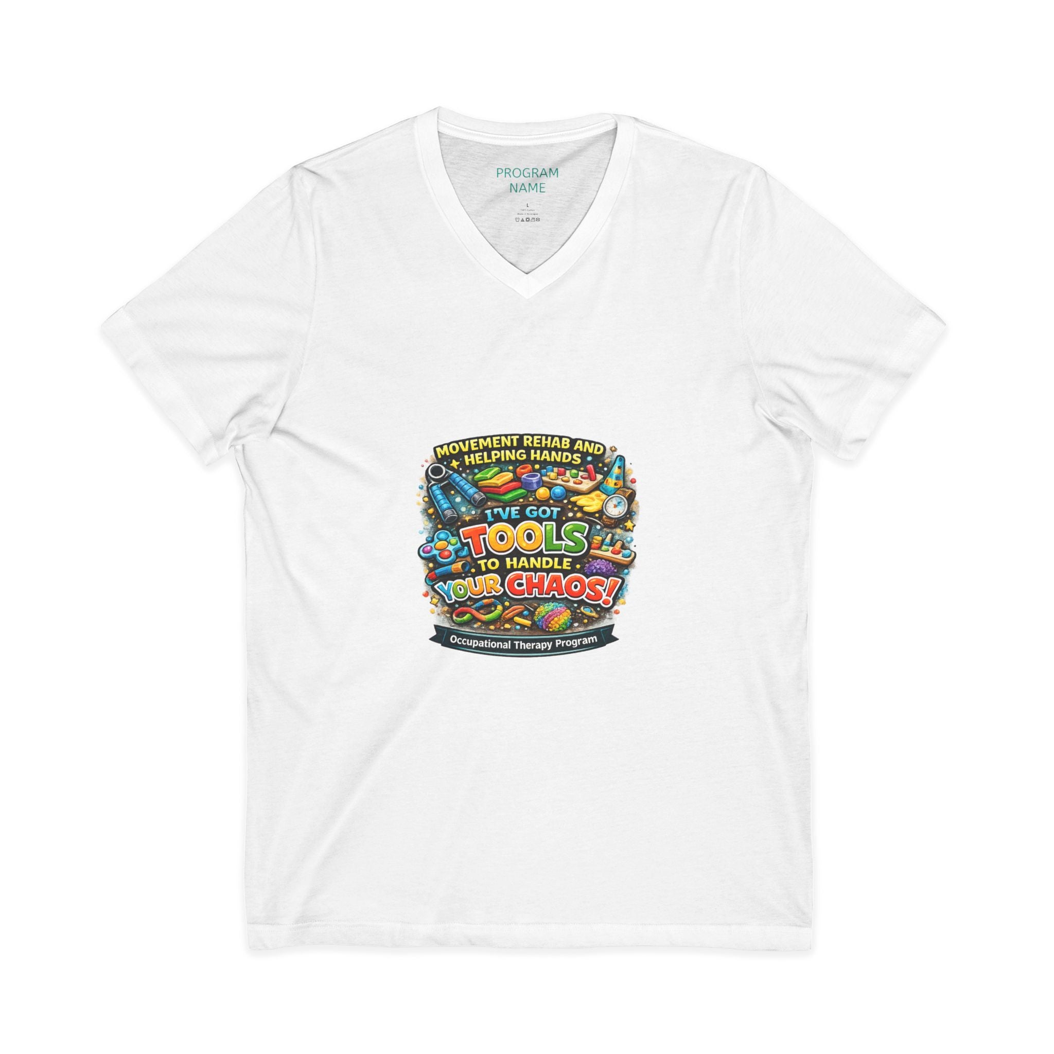 Occupational Therapy Tools V-Neck Tee — 'I've Got Tools to Handle Your Chores' School Shirt