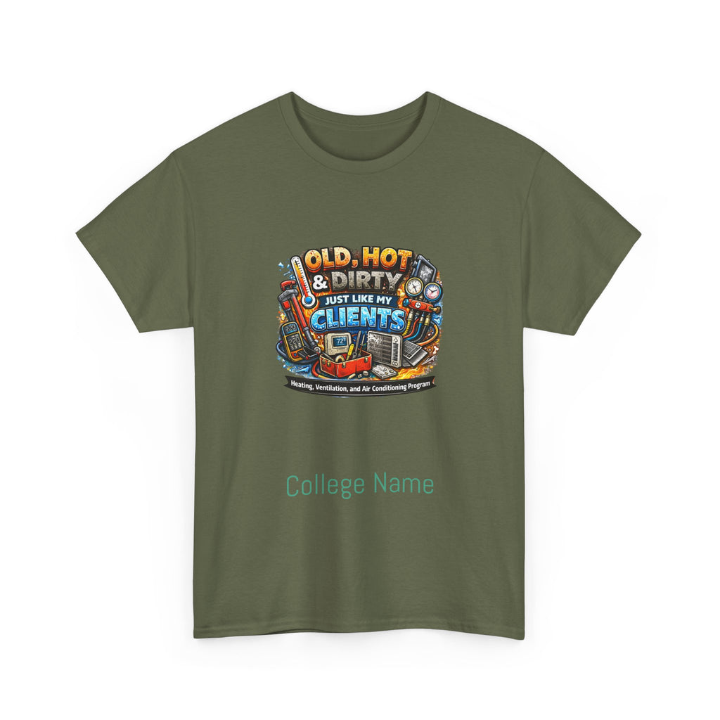 HVAC T-Shirt — "Old, Hot & Dirty But Better With Clients" Construction Worker Graphic Tee