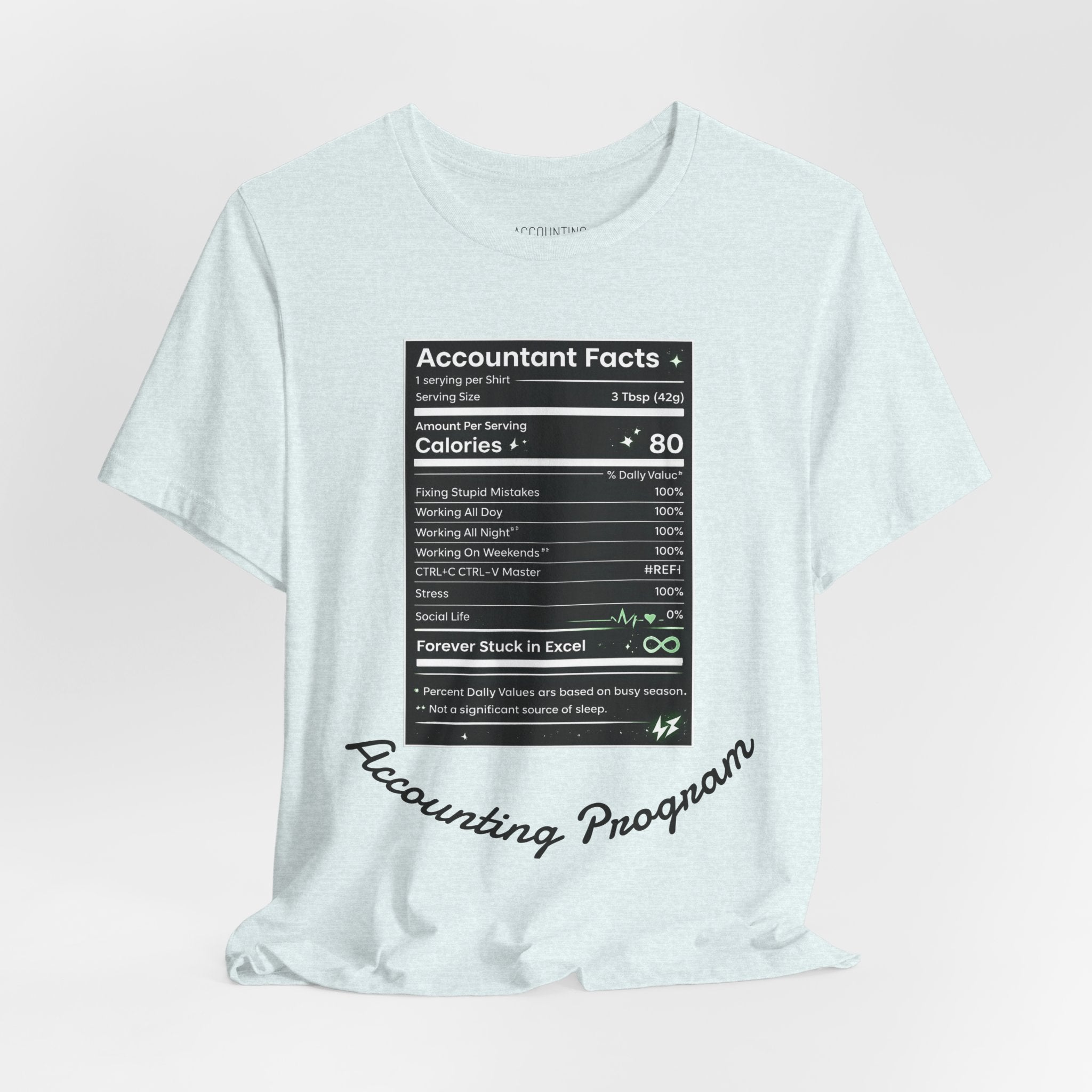 Accounting Facts Nutrition Label T‑Shirt — Accounting Program College Tee