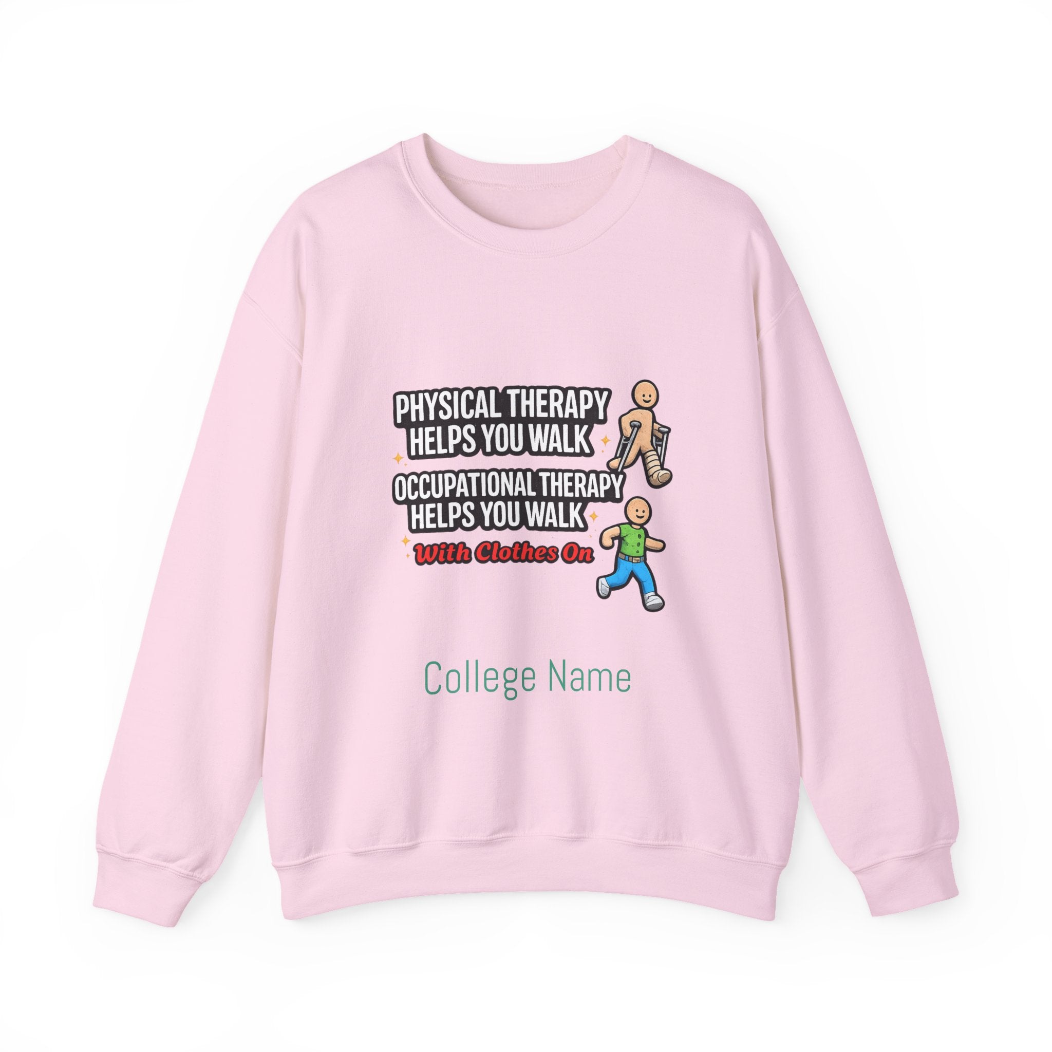 Therapy Humor Crewneck Sweatshirt — "Occupational Therapy Helps You Walk"