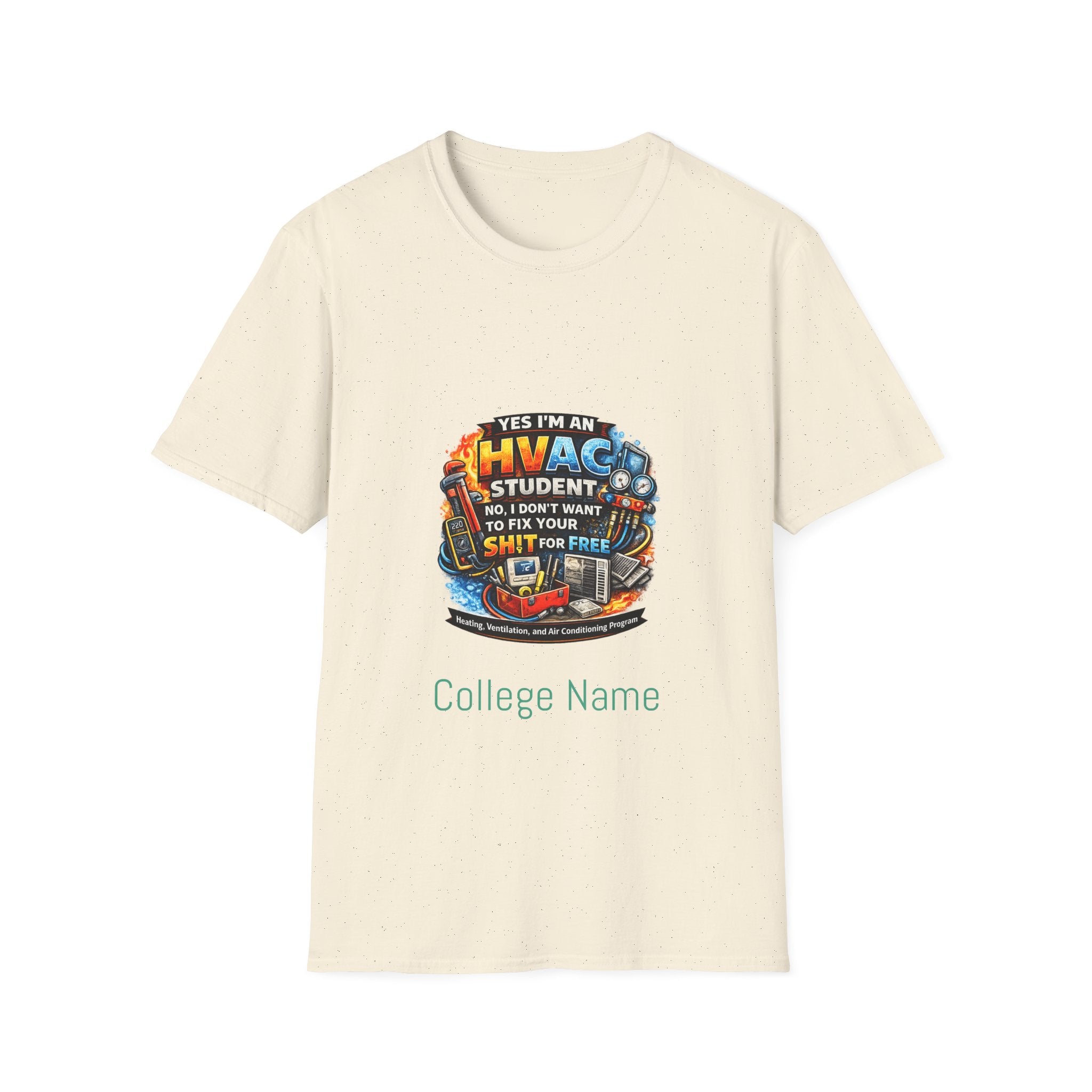 HVAC Student T-Shirt — “Yes I’m An HVAC Student… I Don’t Want To Fix Your Sh** For Free”