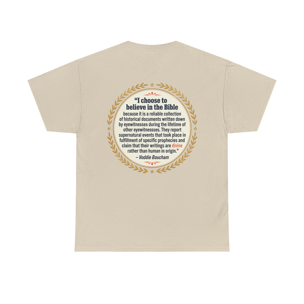 "I choose to believe in the Bible" Inspirational Christian Quote Tee