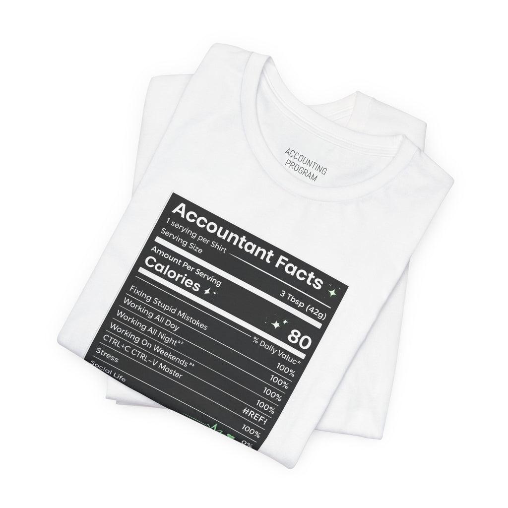 Accounting Facts Nutrition Label T‑Shirt — Accounting Program College Tee