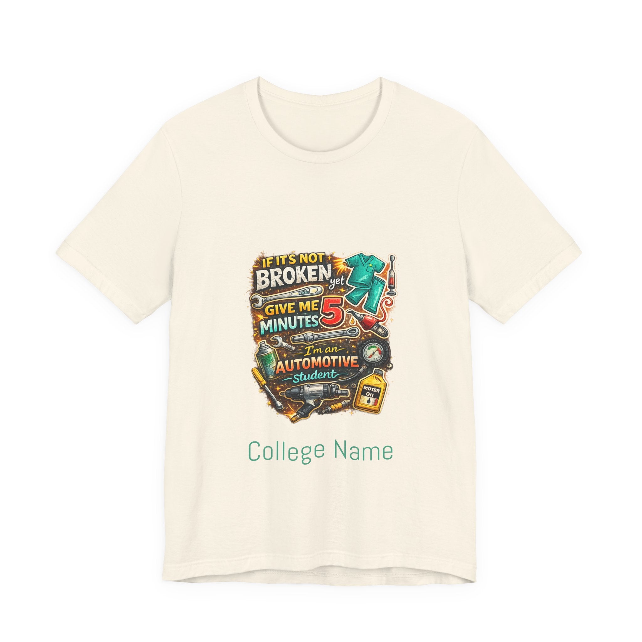 Automotive Student T-Shirt — 'If It’s Not Broken Give Me 5 Minutes' Auto Tech Tee