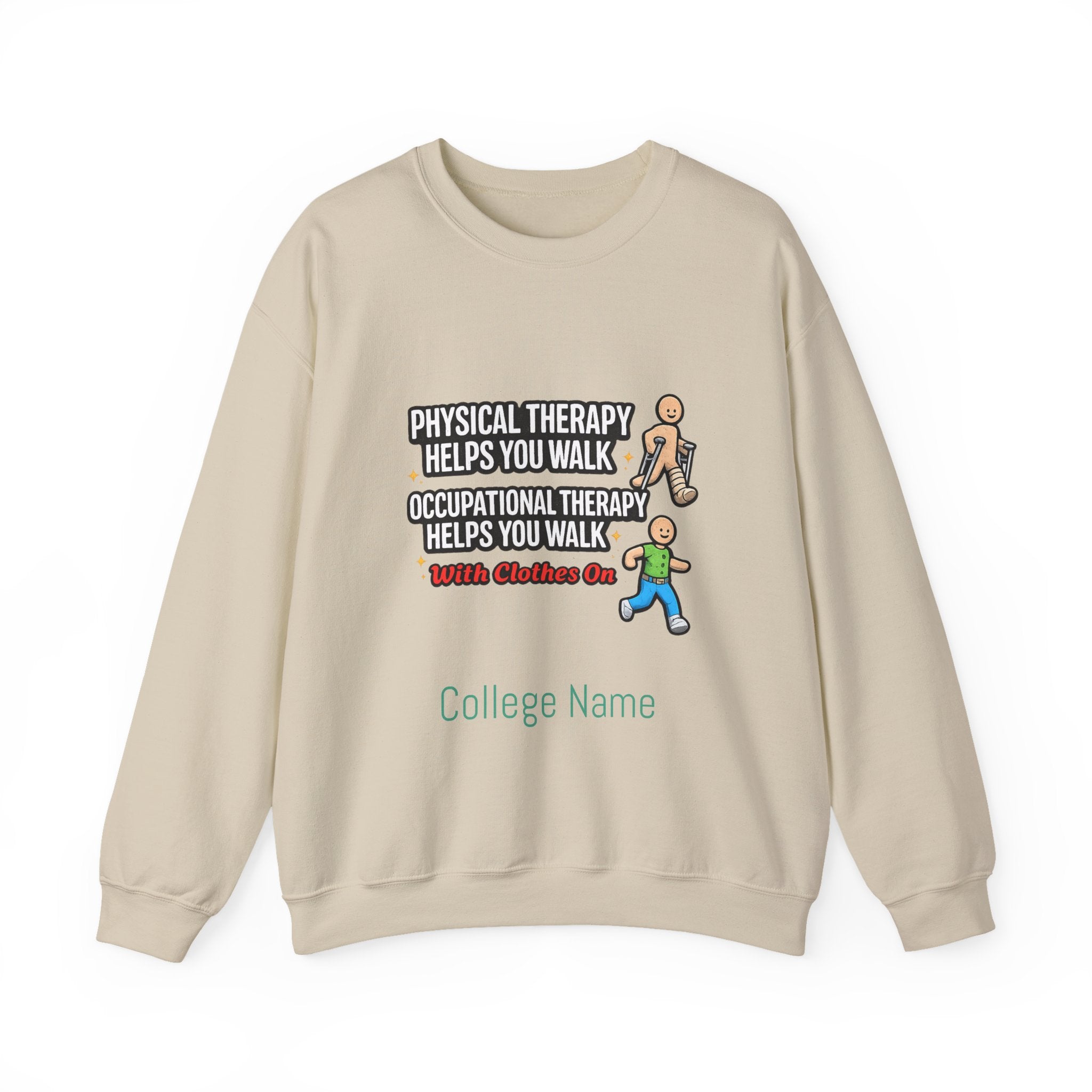 Therapy Humor Crewneck Sweatshirt — "Occupational Therapy Helps You Walk"