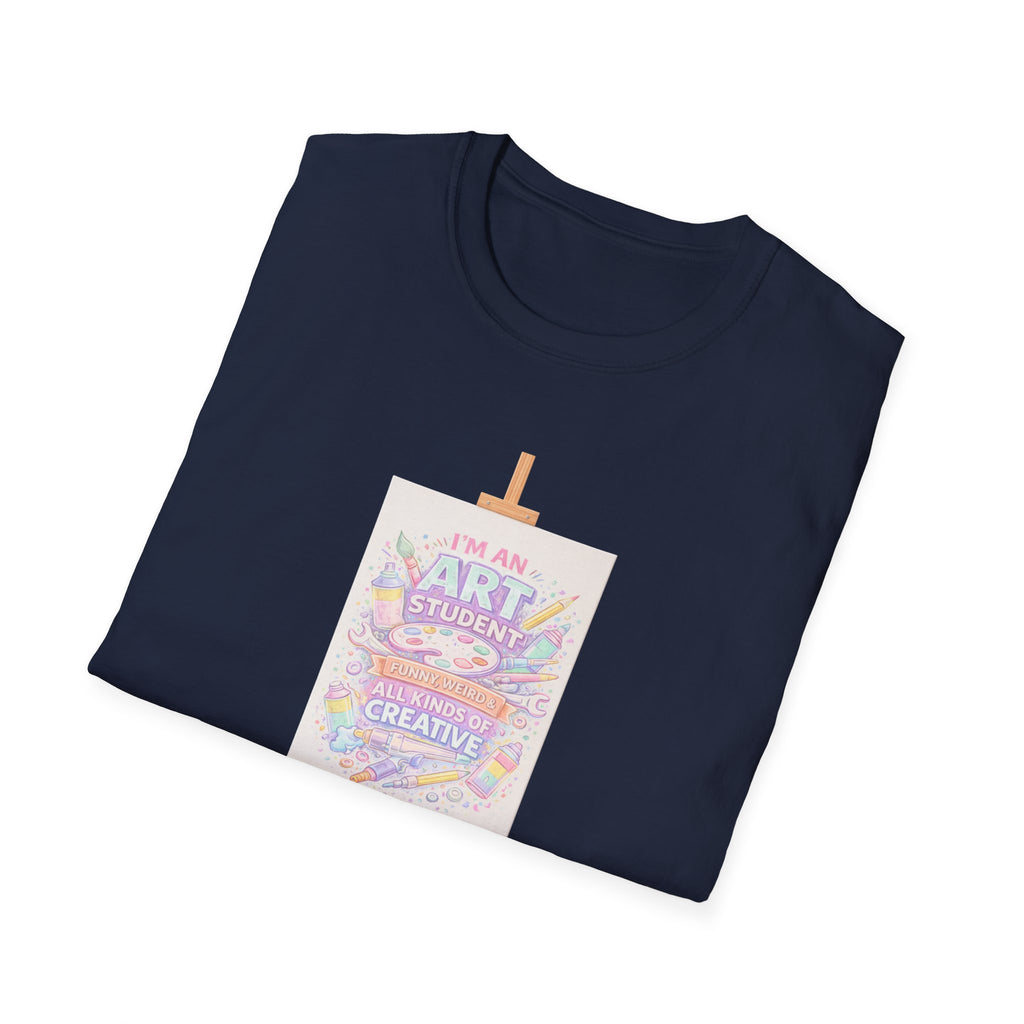 Art Student T-Shirt — “I’m an Art Student, I Make Messy, Colorful, Creative Stuff” Canvas Tee