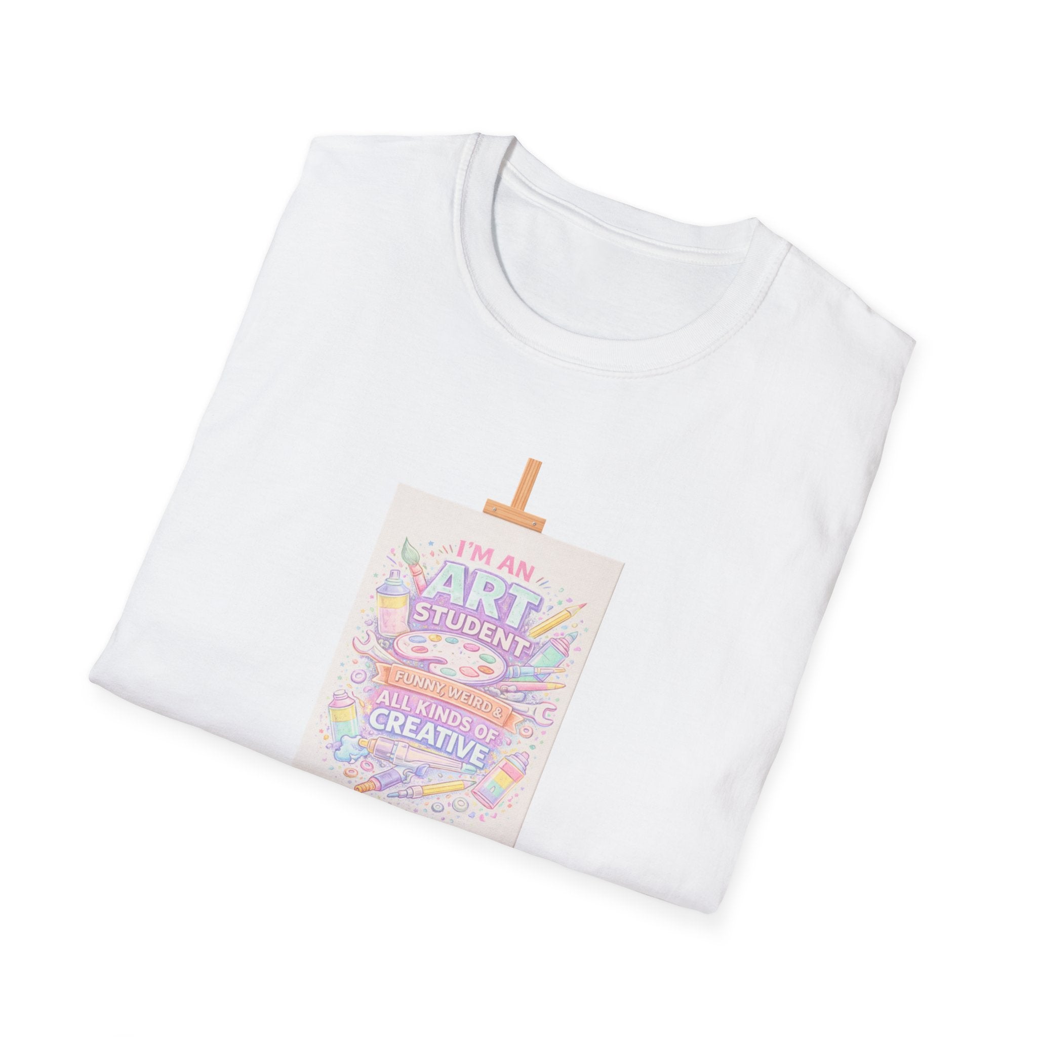Art Student T-Shirt — “I’m an Art Student, I Make Messy, Colorful, Creative Stuff” Canvas Tee