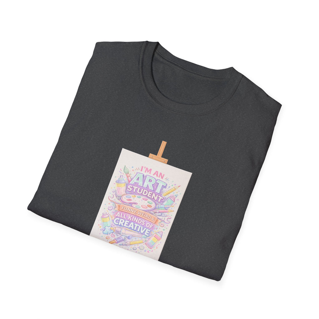 Art Student T-Shirt — “I’m an Art Student, I Make Messy, Colorful, Creative Stuff” Canvas Tee