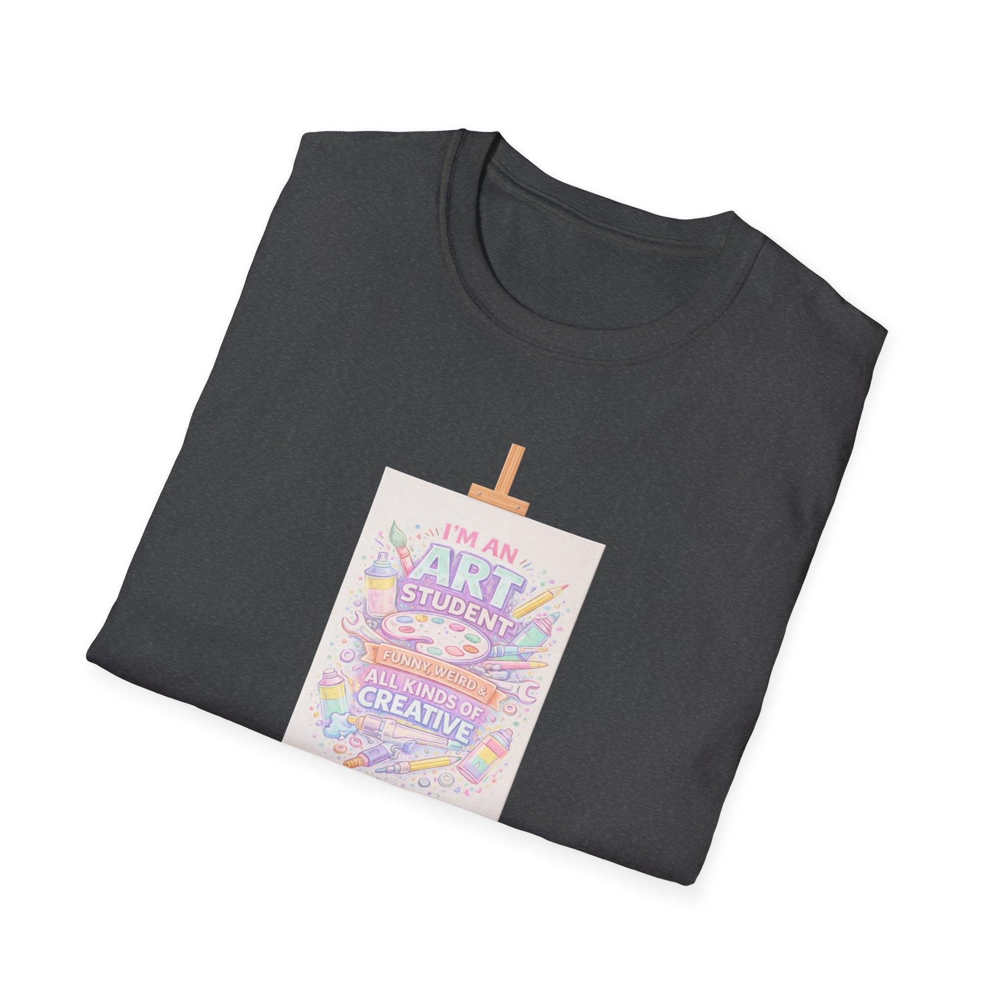 Art Student T-Shirt — “I’m an Art Student, I Make Messy, Colorful, Creative Stuff” Canvas Tee