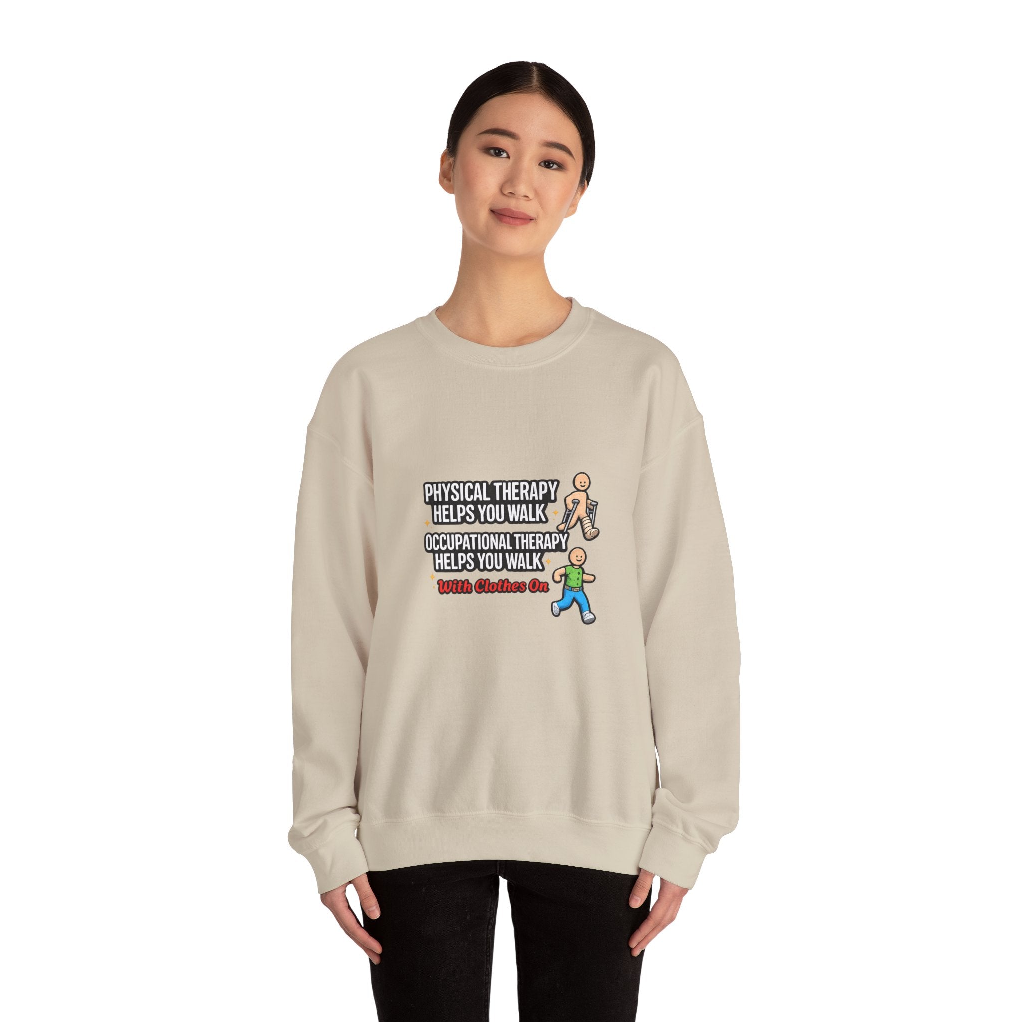 Therapy Humor Crewneck Sweatshirt — "Occupational Therapy Helps You Walk"
