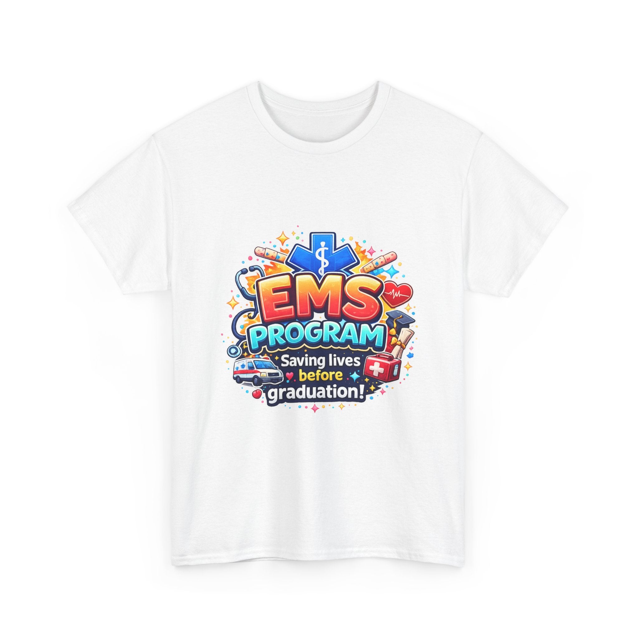 EMS Program T‑Shirt – "Saving Lives Before Graduation" College EMT Tee