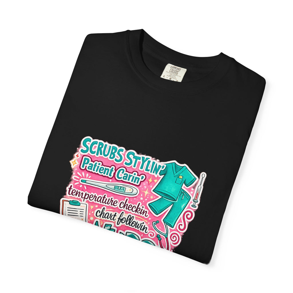 Nurse Scrubs Graphic T-Shirt — 'Scrubs Styling' Cute Medical Humor Tee