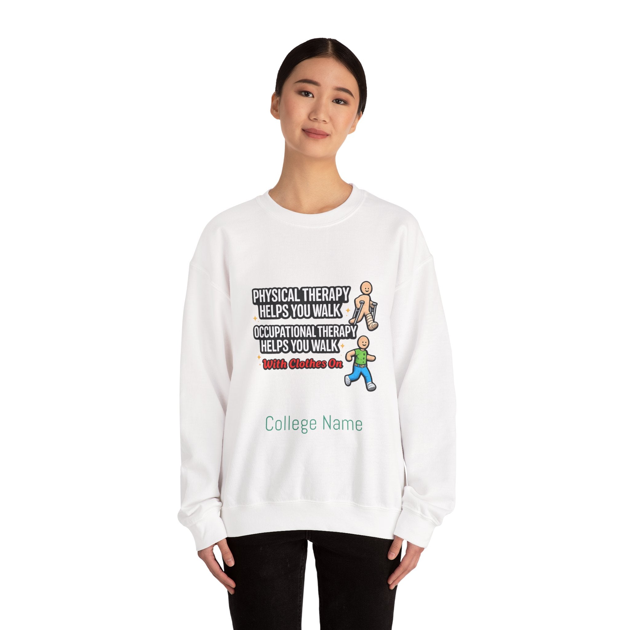 Therapy Humor Crewneck Sweatshirt — "Occupational Therapy Helps You Walk"