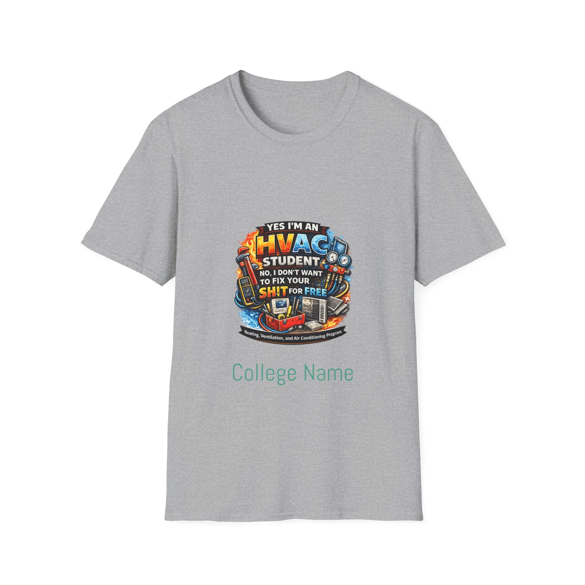 HVAC Student T-Shirt — “Yes I’m An HVAC Student… I Don’t Want To Fix Your Sh** For Free”