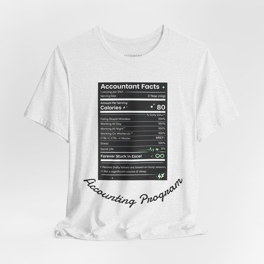 Accounting Facts Nutrition Label T‑Shirt — Accounting Program College Tee