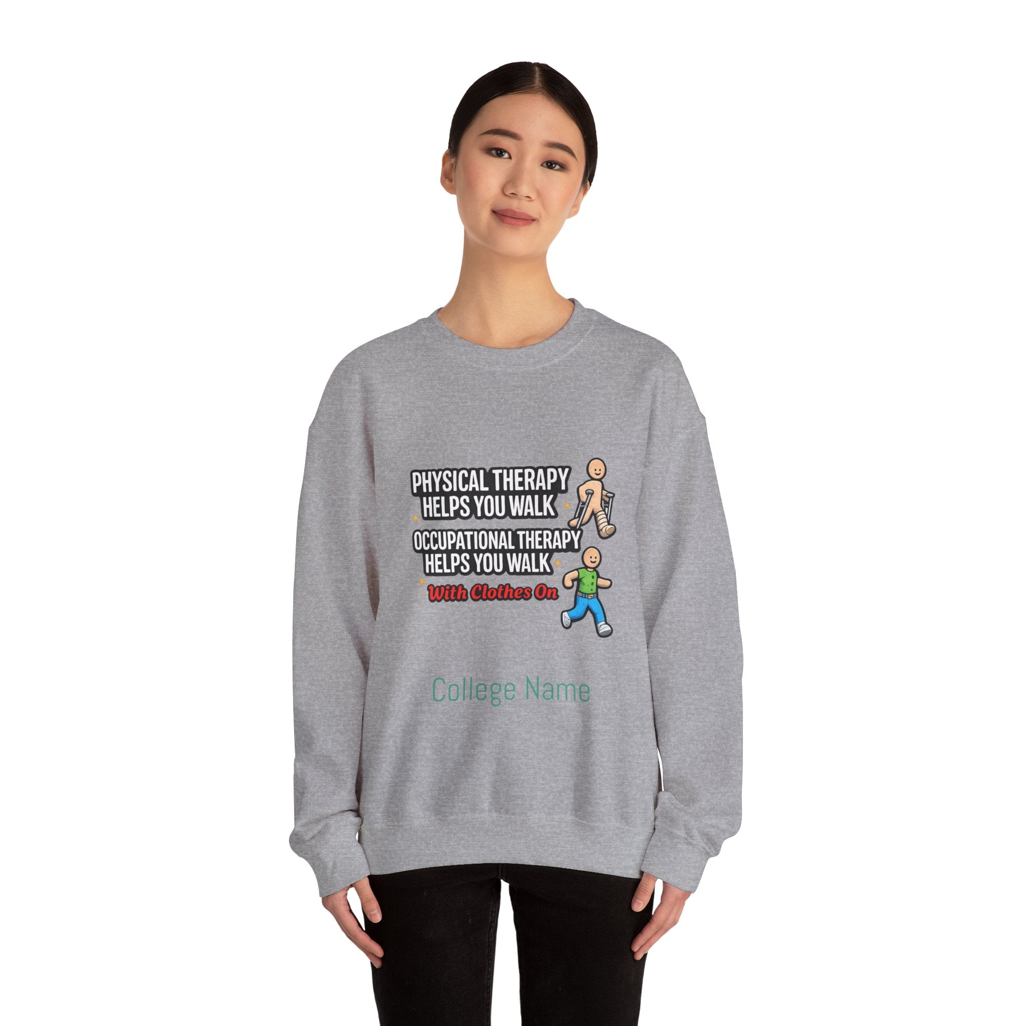 Therapy Humor Crewneck Sweatshirt — "Occupational Therapy Helps You Walk"