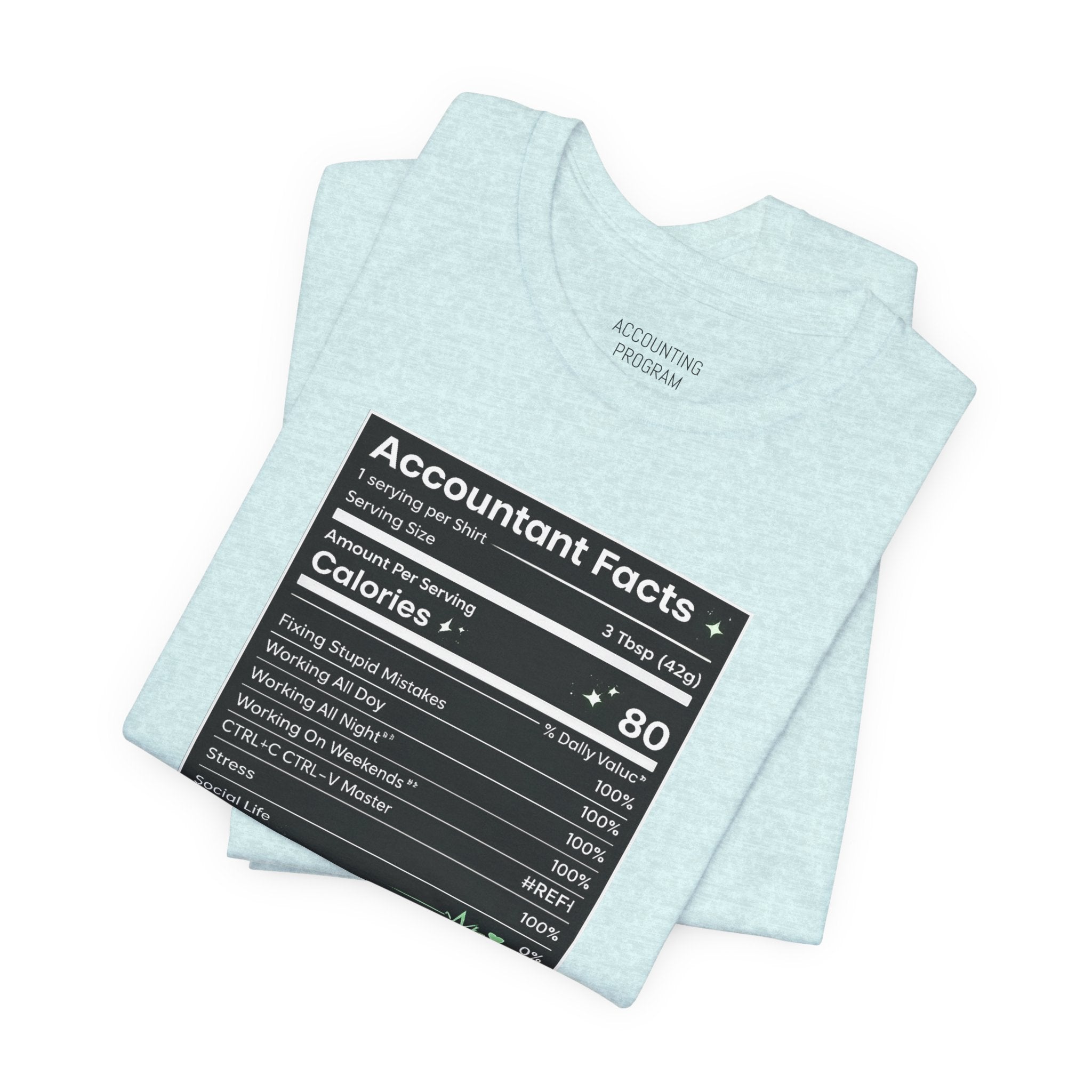 Accounting Facts Nutrition Label T‑Shirt — Accounting Program College Tee