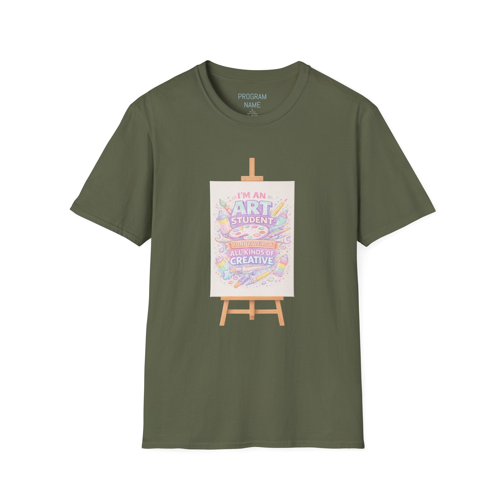 Art Student T-Shirt — “I’m an Art Student, I Make Messy, Colorful, Creative Stuff” Canvas Tee