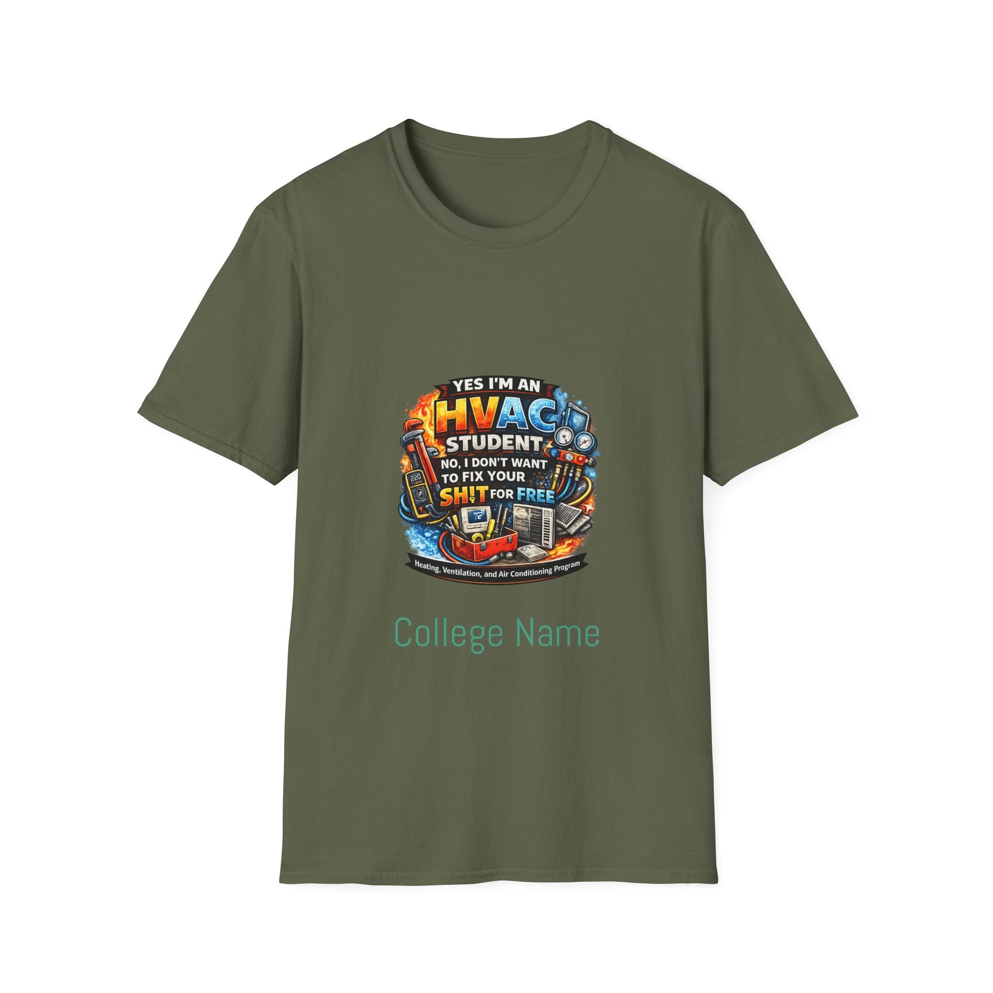 HVAC Student T-Shirt — “Yes I’m An HVAC Student… I Don’t Want To Fix Your Sh** For Free”