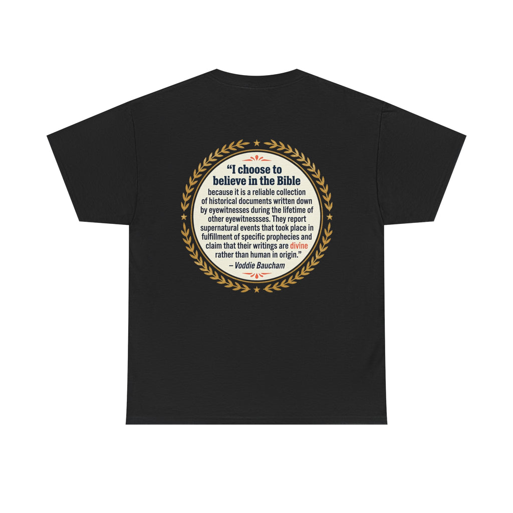 "I choose to believe in the Bible" Inspirational Christian Quote Tee