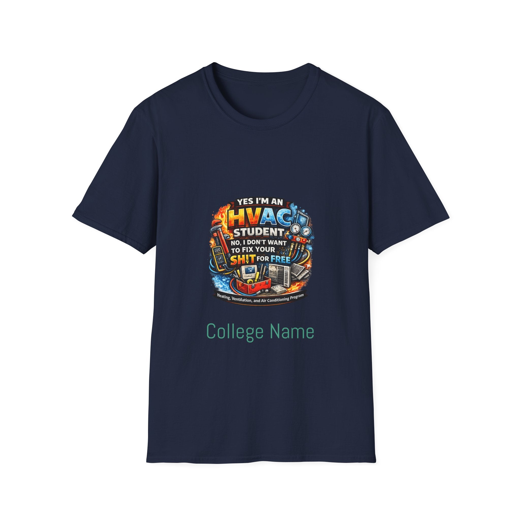 HVAC Student T-Shirt — “Yes I’m An HVAC Student… I Don’t Want To Fix Your Sh** For Free”