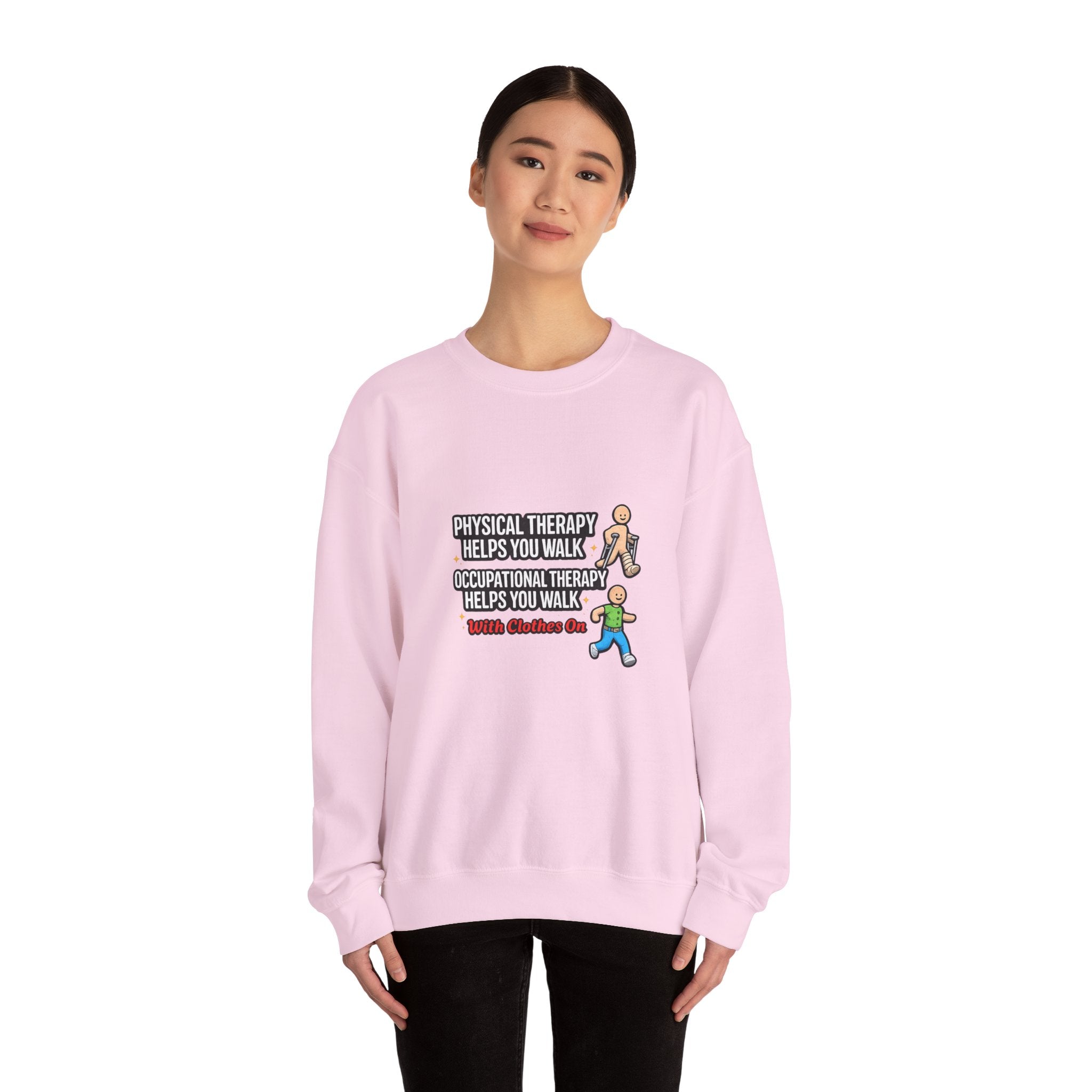 Therapy Humor Crewneck Sweatshirt — "Occupational Therapy Helps You Walk"