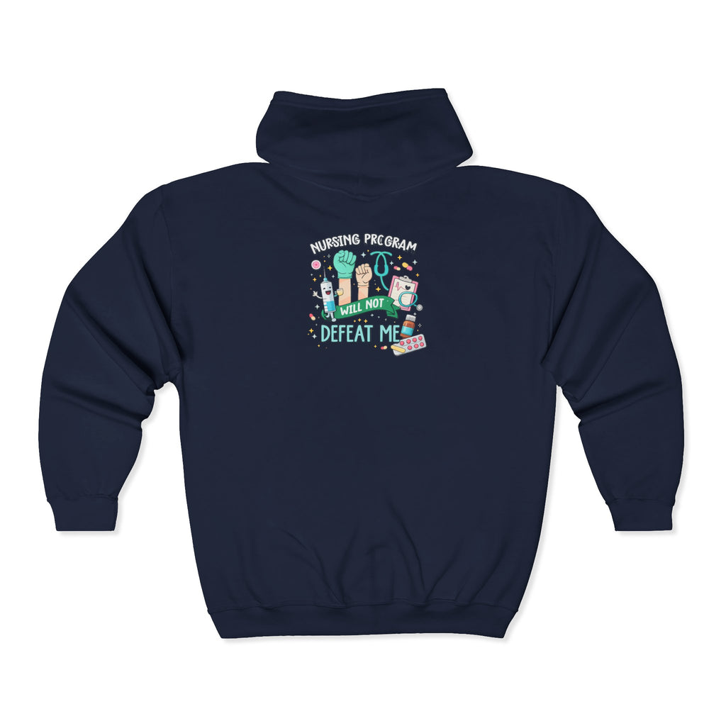 Nursing Program Zip Hoodie — 'Nursing Program Will Not Defeat Me' Full-Zip Sweatshirt