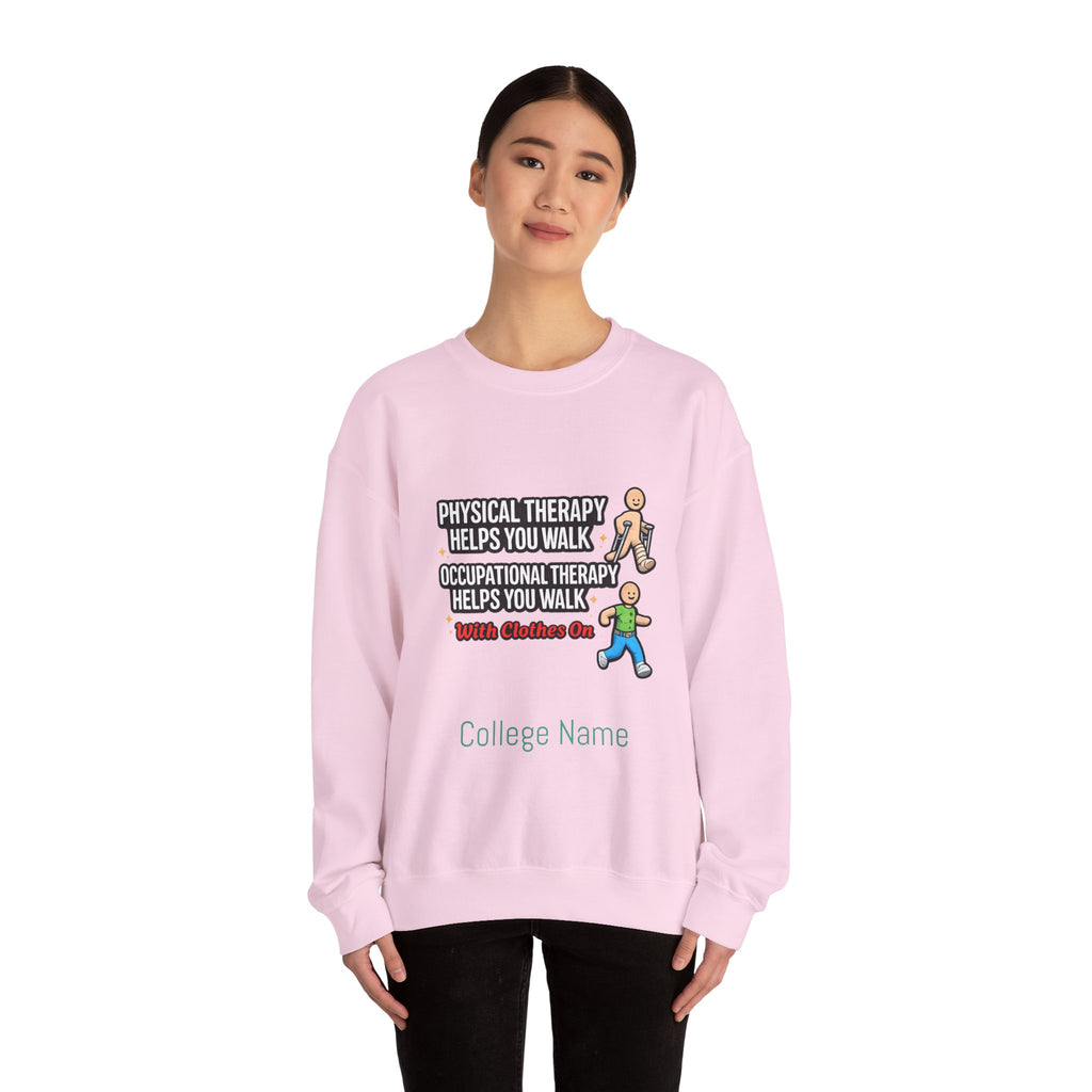 Therapy Humor Crewneck Sweatshirt — "Occupational Therapy Helps You Walk"