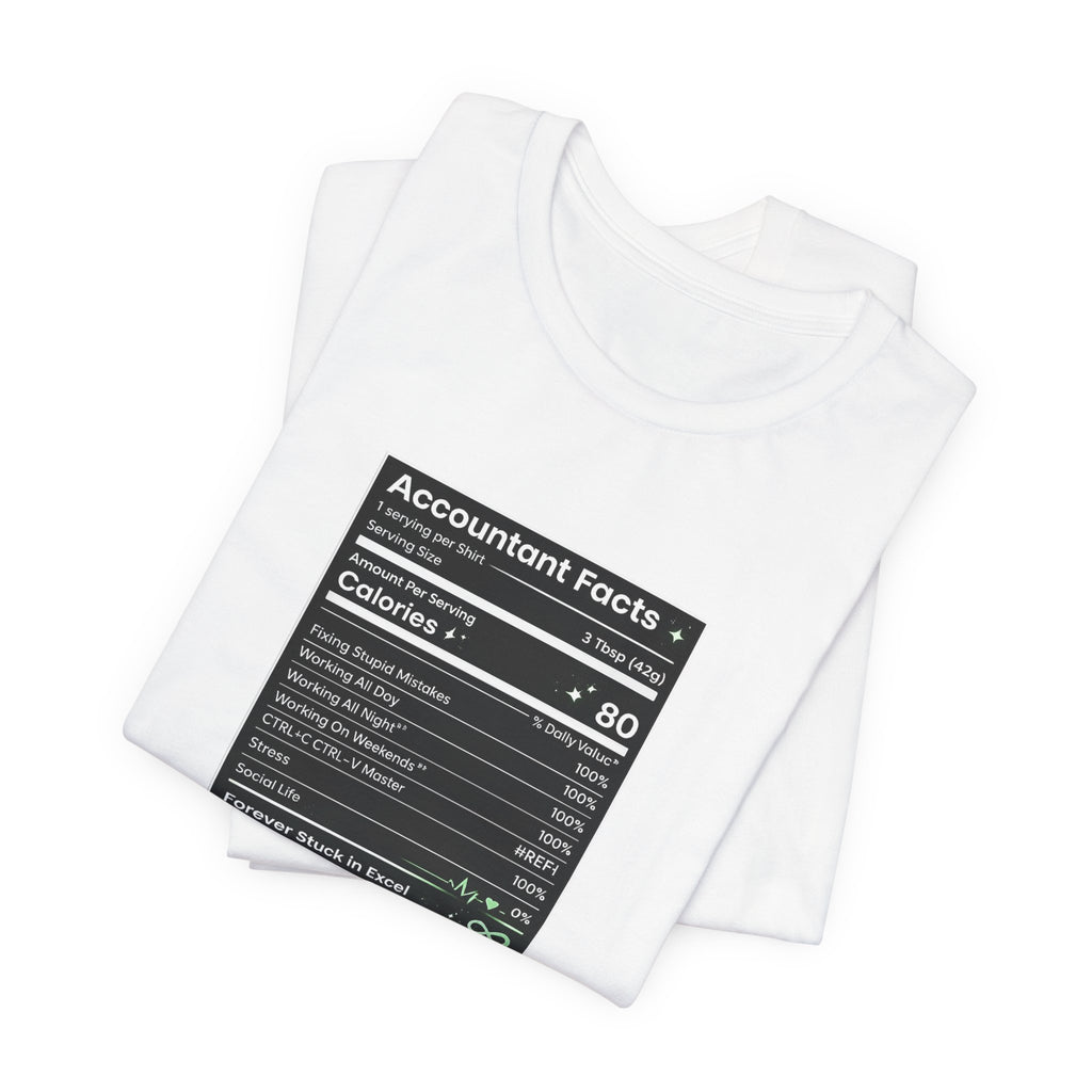 Accounting Facts Nutrition Label T‑Shirt — Accounting Program College Tee
