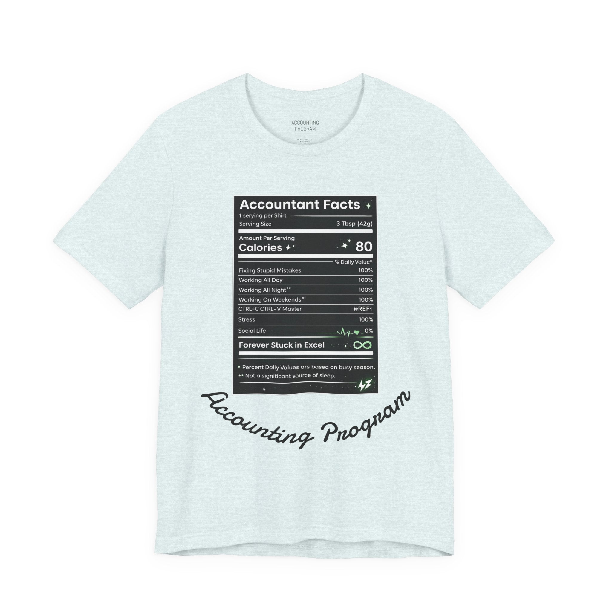 Accounting Facts Nutrition Label T‑Shirt — Accounting Program College Tee