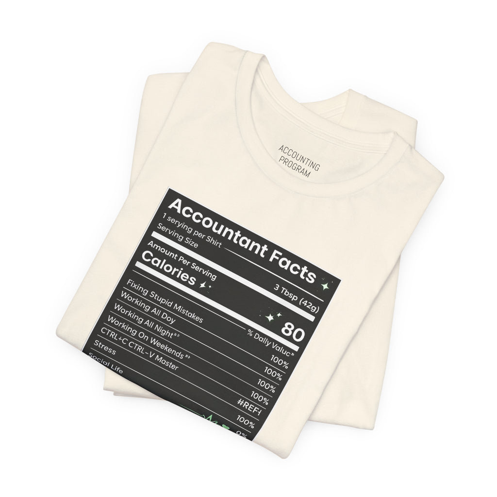 Accounting Facts Nutrition Label T‑Shirt — Accounting Program College Tee