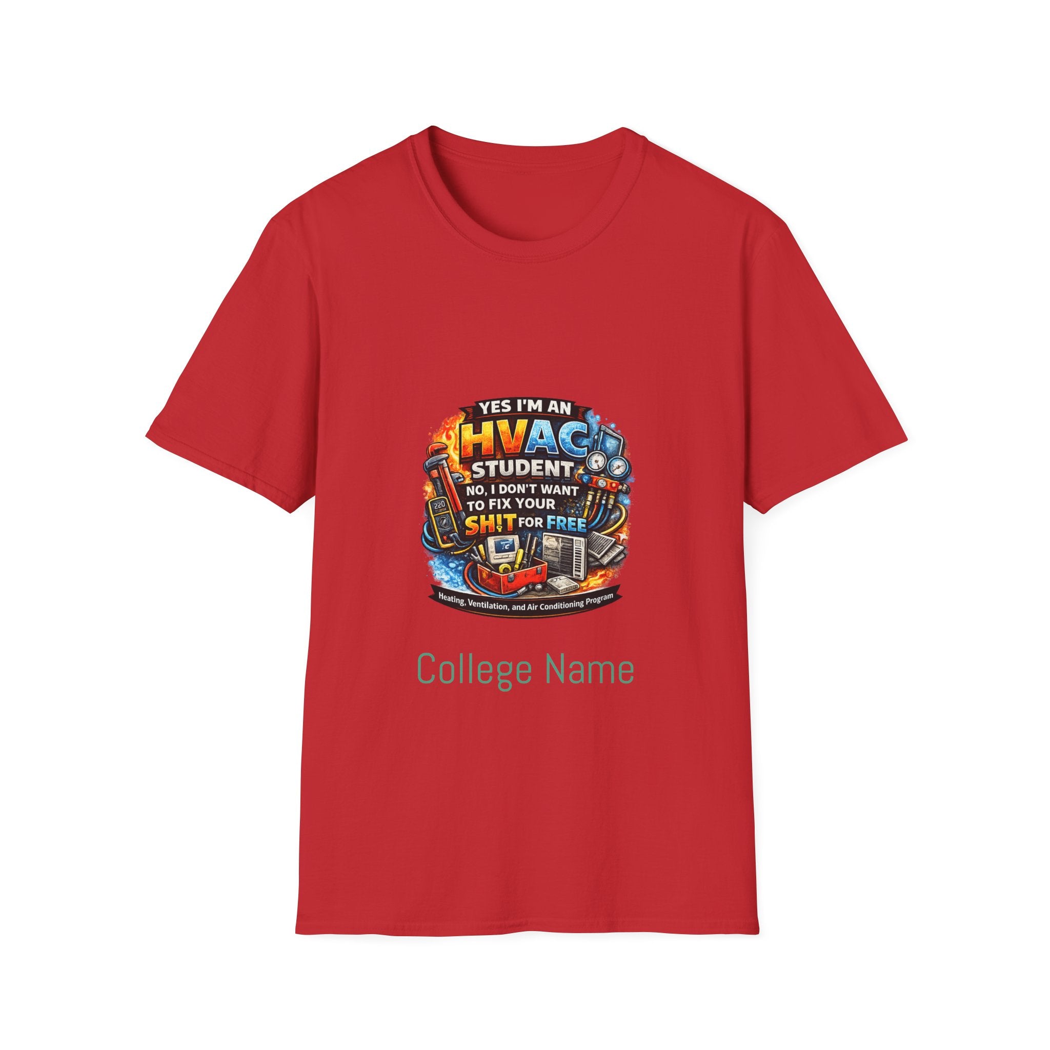 HVAC Student T-Shirt — “Yes I’m An HVAC Student… I Don’t Want To Fix Your Sh** For Free”
