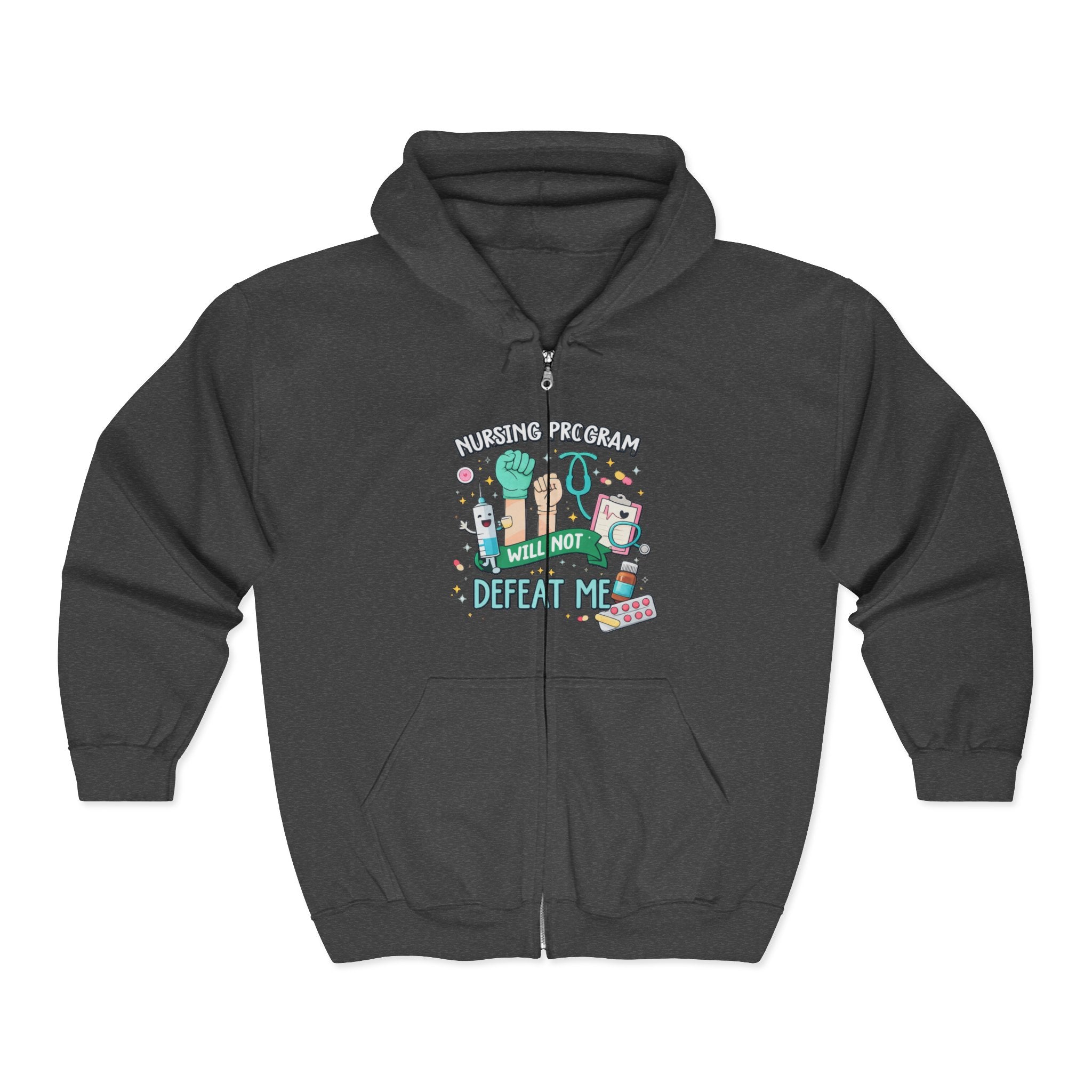 Nursing Program Zip Hoodie — 'Nursing Program Will Not Defeat Me' Full-Zip Sweatshirt
