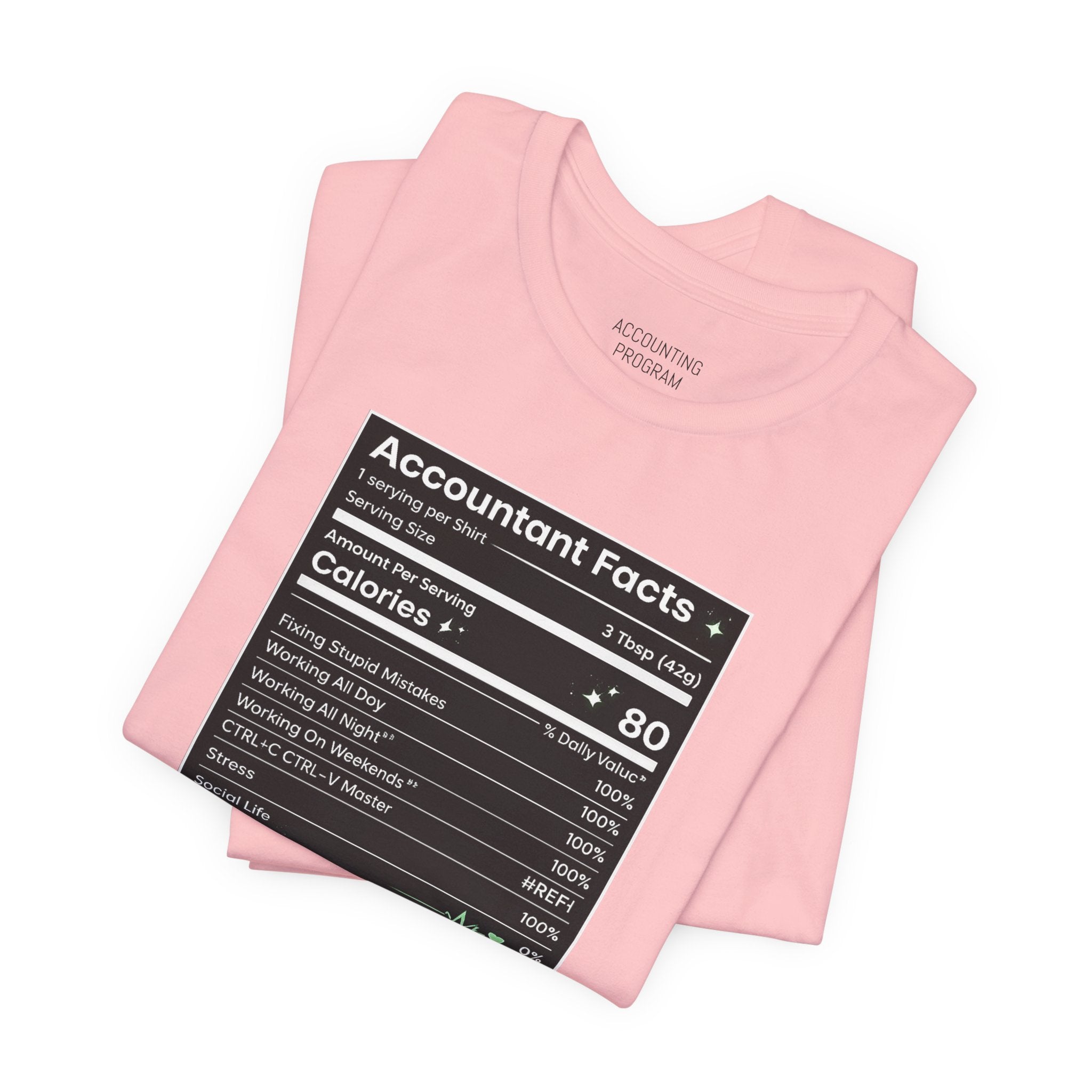 Accounting Facts Nutrition Label T‑Shirt — Accounting Program College Tee