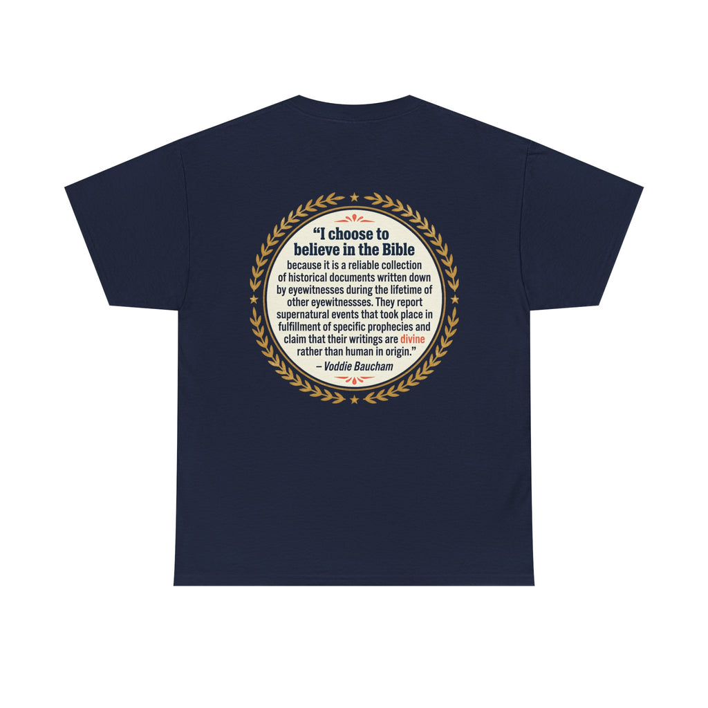 "I choose to believe in the Bible" Inspirational Christian Quote Tee