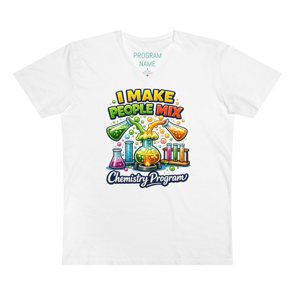 Chemistry Program T‑Shirt — "I Make People Mix" Science Teacher Shirt
