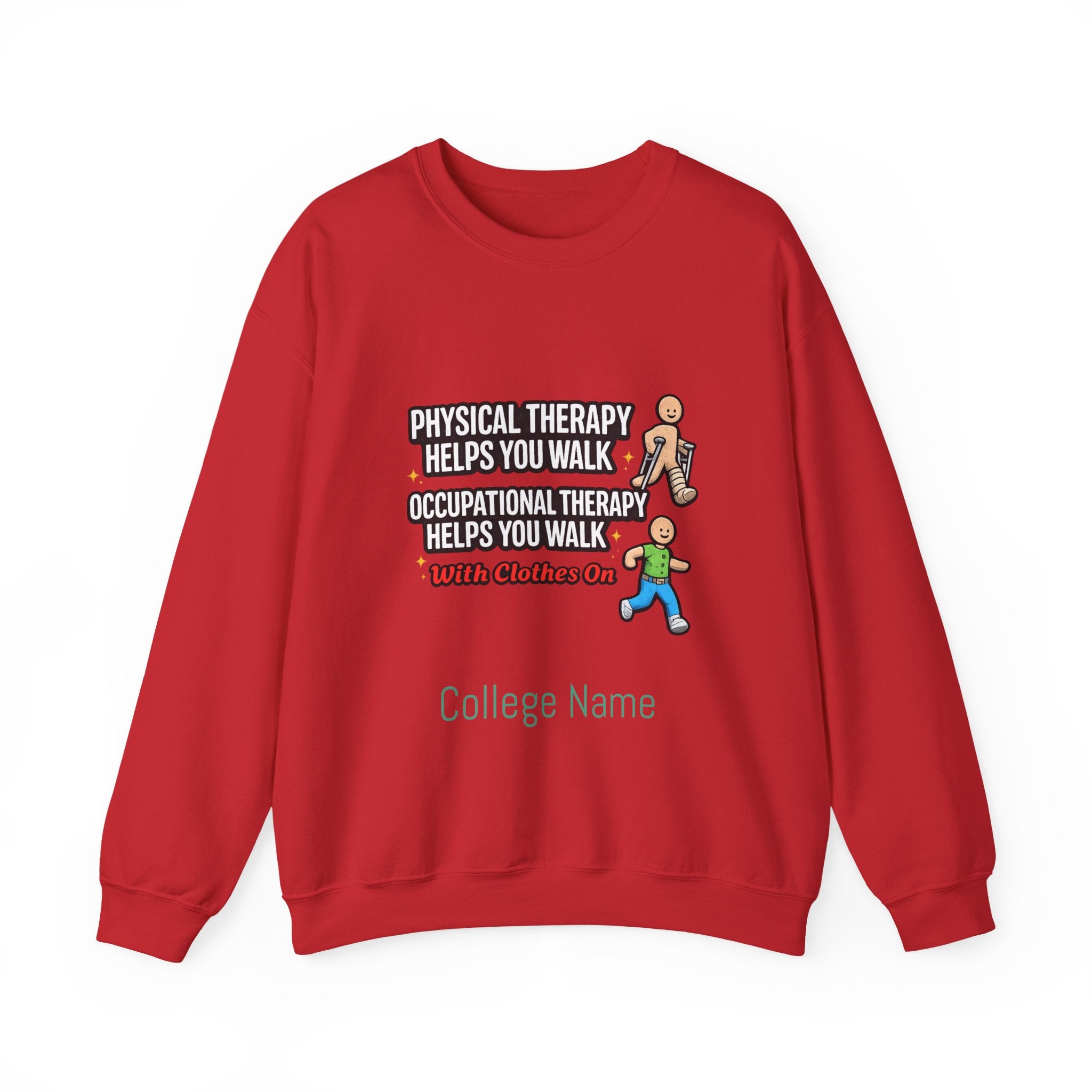 Therapy Humor Crewneck Sweatshirt — "Occupational Therapy Helps You Walk"